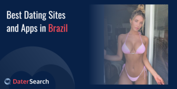 Best Dating Sites and Apps in Brazil