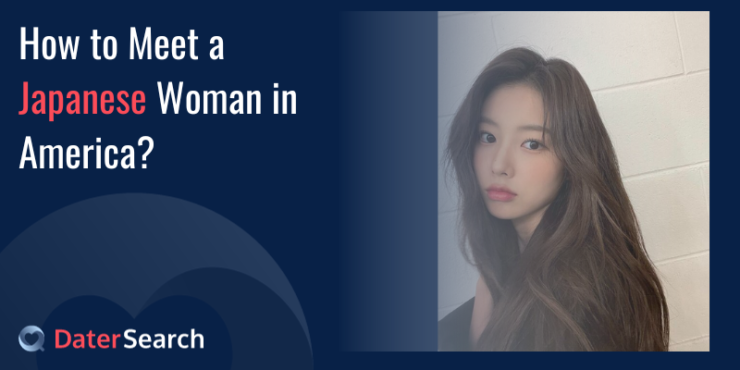 How to Meet a Japanese Woman in America?