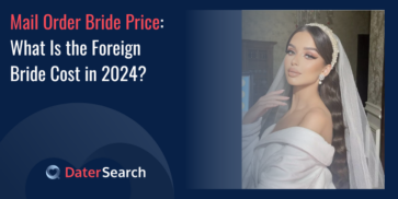 Mail Order Bride Price: What Is the Foreign Bride Cost in 2025?