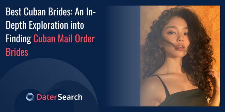 Best Cuban Brides: An In-Depth Exploration into Finding Cuban Mail Order Brides