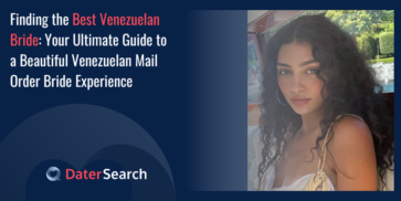 Finding the Best Venezuelan Bride: Your Ultimate Guide to a Beautiful Venezuelan Mail Order Bride Experience